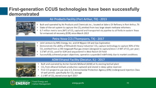 First-generation CCUS technologies have been successfully
demonstrated
energy.gov/fe 15
 